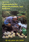Gartenarbeit f&uuml;r K&ouml;rperbehinderte und Senioren